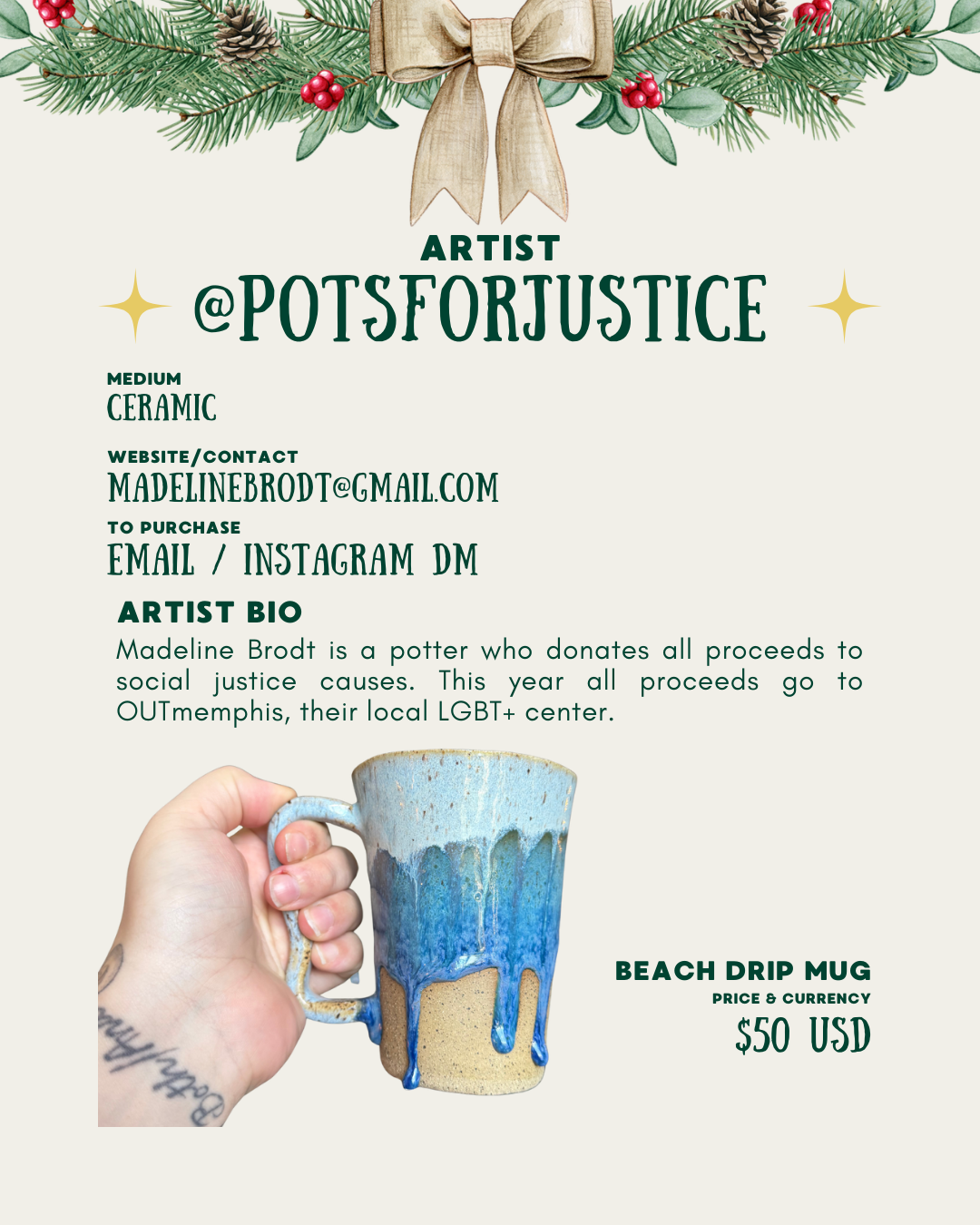 [id:A holiday-themed art card with pine branches and a gold bow at the top. A hand holding a ceramic mug with a speckled tan base and a glossy blue glaze that drips down the sides like waves. The hand has a tattoo on the wrist.]