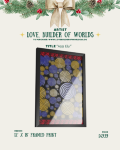 [id:A holiday-themed product page for the artist Love, Builder of Worlds. Pine branches and a bow decorate the top. The artwork shown is a framed 12” × 18” print titled “Aṣọ Ebi.” The print features large swirling circular patterns in blue, yellow, and white, with a red patterned border at the top and bottom. The price listed is $49.99.]